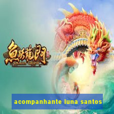 acompanhante luna santos